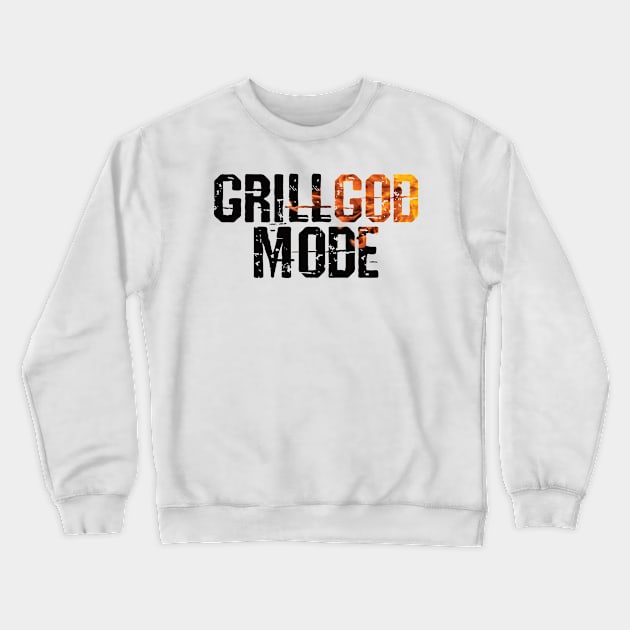 Grill God Mode Crewneck Sweatshirt by Gift Designs